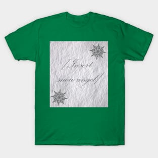 Insert Snow Angel in the Snow T-Shirt